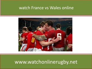 watch France vs Wales online
www.watchonlinerugby.net
 