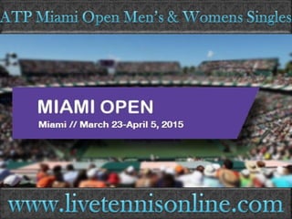 ATP Miami Open 2015 mens live stream