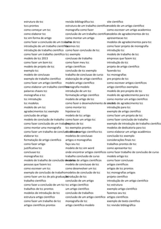 estrutura do tcc
tccs prontos
como começar um tcc
como elaborar tcc
tcc em forma de artigo
como fazer a conclusão de um trabalho
introdução de um trabalho cientifico
introdução de trabalho cientifico
como fazer um trabalho cientifico
modelo de tcc 2013
como fazer um bom tcc
modelo de projeto de tcc
exemplo tcc
modelo de conclusao
exemplo de trabalho cientifico
como fazer um artigo científico
como elaborar um trabalho cientifico
palavras chaves tcc
monografias e tcc
tcc introdução
tcc modelos
modelo de um tcc
agradecimentos tcc exemplo
conclusão de artigo
modelo de conclusão de trabalho
como fazer conclusão de um trabalho
como montar uma monografia
como fazer um trabalho de conclusão de curso
elaborar tcc
formatação de artigo cientifico
como fazer artigo
justificativa tcc
conclusao tcc
monografias tcc
modelo de trabalho de conclusão de curso
pessoas que fazem tcc
como escrever um tcc
exemplo de conclusão de trabalho
como fazer um tcc de pós graduação
trabalho científico
como fazer a conclusão de um tcc
trabalhos de tcc prontos
modelos de introdução de tcc
estrutura artigo cientifico
como fazer um trabalho de tcc
artigos cientificos prontos
revisão bibliográfica tcc
estrutura de um trabalho cientifico
monografia como fazer
conclusão de um trabalho cientifico
como montar um artigo
curso de tcc
fazemos tcc
como fazer conclusão de tcc
tcc exemplo
conclusao de trabalho
como fazer meu tcc
artigo cientificos
conclusão de tcc exemplo
trabalho de conclusao de curso
elaboração de artigo científico
modelo artigo científico
monografia modelo
introdução de um tcc
formatação artigo cientifico
modelo de artigo de tcc
como fazer o desenvolvimento de um tcc
como montar tcc
hipotese tcc
modelo de tcc artigo
como fazer um artigo tcc
projetos de tcc
tcc exemplos prontos
modelo de artigo cientifico tcc
modelos de conclusao
artigos e monografias
faço seu tcc
modelo de tcc em word
onde encontrar artigos cientificos
trabalho conclusão de curso
modelos de artigos científicos
modelo de conclusao de tcc
como desenvolver um tcc
modelos de conclusão de tcc
introdução de tcc
conclusão de um artigo
tcc artigo cientifico
um artigo cientifico
conclusão de trabalhos
conclusão de um artigo cientifico
monografia de tcc
artigo cientifico modelo
site cientifico
modelo de um artigo cientifico
como escrever um artigo academico
modelos de agradecimentos de tcc
apresentacao tcc
modelos de agradecimentos para tcc
como fazer projeto de monografia
introdução tcc
modelo de trabalho de tcc
empresas que fazem tcc
introdução do tcc
projeto de artigo cientifico
fazendo tcc
tcc monografias
pre projeto de tcc
como escrever artigos cientificos
artigo cientifico exemplos
modelo de pre projeto de tcc
modelo de agradecimento para tcc
como montar um artigo cientifico
modelo de agradecimento tcc
introdução para tcc
exemplo de artigo científico
como fazer um projeto de tcc
como fazer conclusão de trabalho
exemplo de introdução de trabalho cientifico
modelos de dedicatoria para tcc
como elaborar um artigo acadêmico
conclusão tcc exemplo
considerações finais tcc
trabalhos prontos de tcc
como apresentar tcc
como fazer trabalho de conclusão de curso
modelo artigo tcc
como fazer conclusao
artigos científicos
artigos de tcc prontos
tcc monografias artigos
projeto científico
introdução de um artigo cientifico
tcc estrutura
exemplo artigo cientifico
fazemos seu tcc
artigos cientificos
exemplo de texto cientifico
tcc revisão bibliográfica
 