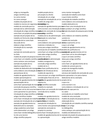 artigo ou monografia
artigos cientificos usp
tcc como montar
tcc como começar
modelos de projeto de tcc
modelo tcc tecnico em segurança do trabalho
modelo de conclusão para tcc
exemplo de tcc administração
introdução de artigo cientifico exemplo
como fazer um projeto de pesquisa para tcc
exemplo de pré projeto de tcc
trabalho em forma de artigo cientifico
conclusão de tcc como fazer
discussão de tcc
elaborar artigo cientifico
introdução do tcc exemplo
normas tcc
exemplo de conclusão para tcc
tcc feito
modelo de projeto de pesquisa tcc
como fazer um trabalho cientifico para faculdade
como comecar uma conclusao
exemplo de projeto de tcc
objetivos específicos tcc
modelo de dedicatória de monografia
como elaborar uma introdução de tcc
apresentacao de tcc
modelo de agradecimentos tcc
modelo apresentação tcc
modelo de agradecimentos de monografia
apresentações de tcc
como fazer apresentação de monografia
conclusão de pesquisa cientifica
como fazer um tcc de curso tecnico
como apresentar tcc para banca
introdução de artigo cientifico como fazer
artigos cientificos modelo
como fazer introdução de trabalho cientifico
exemplo de introdução de um artigo cientifico
exemplo de agradecimento tcc
dedicatória de tcc exemplos
artigo academico como fazer
como desenvolver um artigo
como fazer revisão bibliográfica tcc
tcc de curso tecnico
artigo cientifico pequeno
modelo projeto de tcc
pré projeto tcc direito
introdução de um artigo
exemplo de introdução de um tcc
modelo de artigo abnt
metodologia tcc
exemplo de agradecimentos para tcc
como escrever uma introdução de tcc
exemplo de conclusão de monografia
tema artigo cientifico
modelos de tcc de administração
introdução tcc como fazer
tema para tcc
como elaborar uma apresentação de tcc
materiais e métodos tcc
temas para artigos cientificos
conclusao de um trabalho cientifico
como fazer um artigo cientifico passo a passo
tudo sobre artigo cientifico
como criar um tcc
modelo de tcc de administração
modelo cronograma tcc
conclusão artigo cientifico
modelo de tcc 1
como fazer justificativa de tcc
modelo de introducao de tcc
modelo de capa de tcc
como escrever um artigo cientifico
considerações finais de um tcc
modelos de agradecimento de tcc
objetivo tcc
artigo cientifico conclusão
trabalho tcc exemplo
como fazer um conclusão de trabalho
conclusão de tcc modelo
livro tcc
modelos de agradecimento tcc
como fazer a introdução do tcc
como fazer um trabalho
exemplo de introdução tcc
como montar uma apresentação de tcc
exemplo de conclusão tcc
projetos tcc prontos
como fazer introdução para tcc
modelo de agradecimentos de tcc
tcc apresentação
como montar monografia
conclusão de trabalho como fazer
o que é texto cientifico
introdução do trabalho cientifico
como elaborar uma conclusão de tcc
modelo dedicatória tcc
como fazer uma introdução de tcc
como produzir um artigo científico
exemplo de projeto de pesquisa para monog
tcc s
como elaborar um relatório científico
sumário tcc
trabalho de conclusão
como se apresenta um tcc
o que e um artigo
modelo de agradecimento em tcc
modelo de justificativa tcc
modelos de agradecimentos em tcc
como fazer um tcc de enfermagem
o que é um texto cientifico
ideias para artigo cientifico
o que um tcc
como fazer um agradecimento de tcc
modelo de sumario para tcc
projeto de monografia modelo
conclusão de um tcc
estrutura de trabalho de conclusão de curso
como apresentar o tcc para a banca
dedicatorias de tcc exemplos
projeto do tcc
o que e tcc
como escrever o tcc
como elaborar a introdução de um tcc
modelo de capa para tcc
tcc sobre
conclusão de um trabalho como fazer
modelo de uma conclusão
modelo de projeto de pesquisa para tcc
elaboração do tcc
introdução de um trabalho cientifico exemplo
o que é um artigo
tcc bibliografico
como começar uma apresentação de tcc
modelos de dedicatoria tcc
exemplo de projeto de pesquisa para tcc
artigo cientifico modelos
 