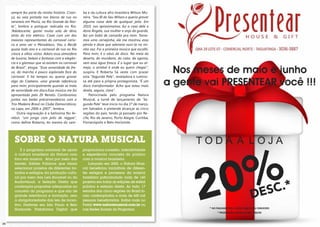 sempre fez parte da minha história. Crian-     ba e da cultura afro-brasileira Wilson Mo-
     ça, eu saía pintada nos blocos de rua no       reira. “Sou fã do Seu Wilson e queria gravar
     veraneio em Muriú, no Rio Grande do Nor-       alguma coisa dele de qualquer jeito. Em
     te”, lembra a potiguar radicada no Rio.        2010, nos aproximamos, fui a casa dele e
     “Adolescente, gastei muita sola de tênis       dona Ângela, sua mulher e anjo da guarda,
     atrás do trio elétrico. Casei com um dos       fez um bobó de camarão pra mim. Toma-
     maiores representantes do carnaval cario-      mos uma cervejinha, ele me mostrou essa
     ca e amo ver o Monobloco. Vou a Recife         pérola e disse que adoraria ouvi-la na mi-
     quase todo ano e o carnaval de rua no Rio      nha voz. Foi a primeira música que escolhi.
     cresce a olhos vistos. Adoro essa atmosfera    Para mim, é o oásis do disco. No meio do
     de luxúria, beleza e fantasia com a elegân-    deserto, do mundano, do calor, da agonia,
     cia e o glamour que só existem no carnaval     vem essa água fresca. É o lugar que eu al-
     do Brasil”, elogia. “Essa sonoridade do fre-   mejo, o arrebol é onde eu quero chegar”,
     vo, da marcha é pouco explorada fora do        suspira. E Roberta Sá veste com prazer
     carnaval. E há tempos eu queria gravar         esta “Segunda Pele”, reveladora e lumino-
     algo do Caetano, uma grande referência         sa até para a própria protagonista. “É um
     para mim, principalmente quando se trata       disco transformador. Acho que estou mais
     de sonoridade em disco.Essa música me foi      direta, segura, clara”.
     apresentada pelo Zé Renato. Cantávamos             Patrocinada pelo programa Natura
     juntos nos bailes précarnavalescos com o       Musical, a turnê de lançamento de “Se-
     Trio Madeira Brasil no Clube Democráticos,     gunda Pele” teve início no dia 1º de março,
     na Lapa, em 2006 e 2007”, lembra.              em Salvador, e pretende alcançar as cinco
         Outra regravação é a belíssima No Ar-      regiões do país, tendo já passado por Re-
     rebol, “um jongo com jeito de reggae”,         cife, Rio de Janeiro, Porto Alegre, Curitiba,
     como define Roberta, do mestre do sam-         Florianópolis e Belo Horizonte.




       SOBRE O NATURA MUSICAL
           É o programa nacional de apoio           proporciona conexão, interatividade
       à cultura brasileira da Natura com           e experiência concreta do público
       foco em música. Atua por meio das            com a música brasileira.
       frentes: Editais Públicos que visam             Lançado em 2005, o Natura Musi-
       selecionar projetos de diferentes for-       cal beneficiou iniciativas de diferen-
       matos e estágios da produção cultu-          tes estágios e processos da música
       ral por meio das Leis Rouanet ou do          brasileira patrocinando mais de 160
       Audiovisual; a Seleção Direta que            projetos em todas as edições de edital
       contempla propostas adequadas ao             público e seleção direta. Ao todo, 17
       conceito do programa e que são de            estados das cinco regiões do Brasil fo-
       grande relevância e inovação, sem            ram contemplados e mais de 600 mil
       a obrigatoriedade das leis de incen-         pessoas beneficiadas. Saiba mais no
       tivo; Festivais em São Paulo e Belo          Portal www.naturamusical.com.br ou
       Horizonte; Plataforma Digital que            nas Redes Sociais do Programa.



24                                                                                                  25
 