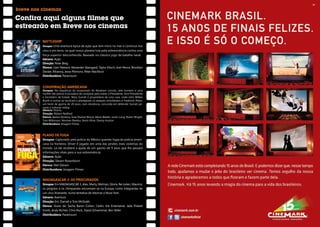 Confira aqui alguns filmes que
     estrearão em Breve nos cinemas

            BATTLESHIP
            Sinopse: Uma aventura épica de ação que tem início no mar e continua nos
            céus e em terra, na qual nosso planeta luta pela sobrevivência contra uma
            força superior desconhecida. Baseado no clássico jogo de batalha naval.
            Gênero: Ação
            Direção: Peter Berg
            Elenco: Liam Neeson, Alexander Skarsgard, Taylor Kitsch, Josh Pence, Brooklyn
            Decker, Rihanna, Jesse Plemons, Peter MacNicol
            Distribuidora: Paramount


            CONSPIRAÇÃO AMERICANA
            Sinopse: Na sequência do assassinato de Abraham Lincoln, sete homens e uma
            mulher são presos e acusados de conspirar para matar o Presidente, Vice-Presidente
            e Secretário de Estado. Mary Surratt é proprietária de uma casa, onde John Wilkes
            Booth e outros se reuniram e planejaram os ataques simultâneos e Frederick Aiken,
            um herói de guerra de 28 anos, com relutância, concorda em defender Surratt pe-
            rante o tribunal militar.
            Gênero: Drama
            Direção: Robert Redford
            Elenco: James McAvoy, Evan Rachel Wood, Alexis Bledel, Justin Long, Robin Wright,
            Tom Wilkinson, Norman Reedus, Kevin Kline, Danny Huston
            Distribuidora: Imagem Filmes



            PLANO DE FUGA
            Sinopse: Capturado pela polícia do México quando fugia da policia ameri-
            cana na fronteira, Driver é jogado em uma das prisões mais violentas do
            mundo. Lá ele receberá a ajuda de um garoto de 9 anos que lhe passará
            informações vitais para a sua sobrevivência.
            Gênero: Ação
            Direção: Steven Rosenblum
            Elenco: Mel Gibson
            Distribuidora: Imagem Filmes


            MADAGASCAR 3: OS PROCURADOS
            Sinopse: Em MADAGASCAR 3, Alex, Marty, Melman, Gloria, Rei Julien, Maurice,
            os pingüins e os chimpanzés encontram-se na Europa, como integrantes de
            um circo itinerante, numa tentativa de retornar a Nova York.
            Gênero: Aventura
            Direção: Eric Darnell e Tom McGrath
            Elenco: Vozes de: Sacha Baron Cohen, Cedric the Entertainer, Jada Pinkett
            Smith, Andy Richter, Chris Rock, David Schwimmer, Ben Stiller
            Distribuidora: Paramount

30                                                                                               31
 