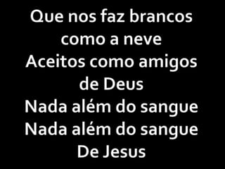 39 nada além do sangue