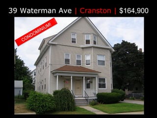 39 Waterman Ave  |   Cranston |  $164,900 CONDOMINIUM! 