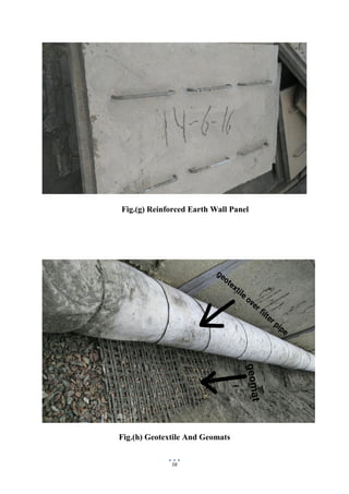16
Fig.(g) Reinforced Earth Wall Panel
Fig.(h) Geotextile And Geomats
 