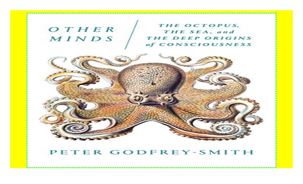 Other Minds The Octopus The Sea