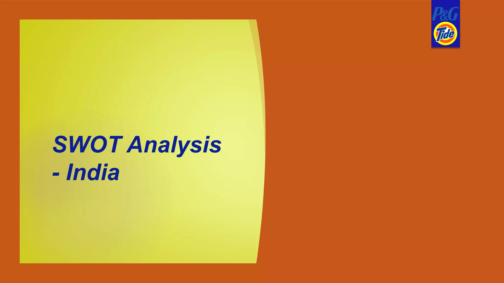 SWOT Analysis
- India
 