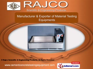 Manufacturer & Exporter of Material Testing
               Equipments
 