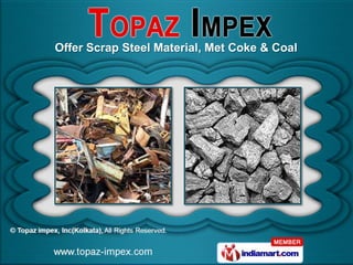 Offer Scrap Steel Material, Met Coke & Coal
 