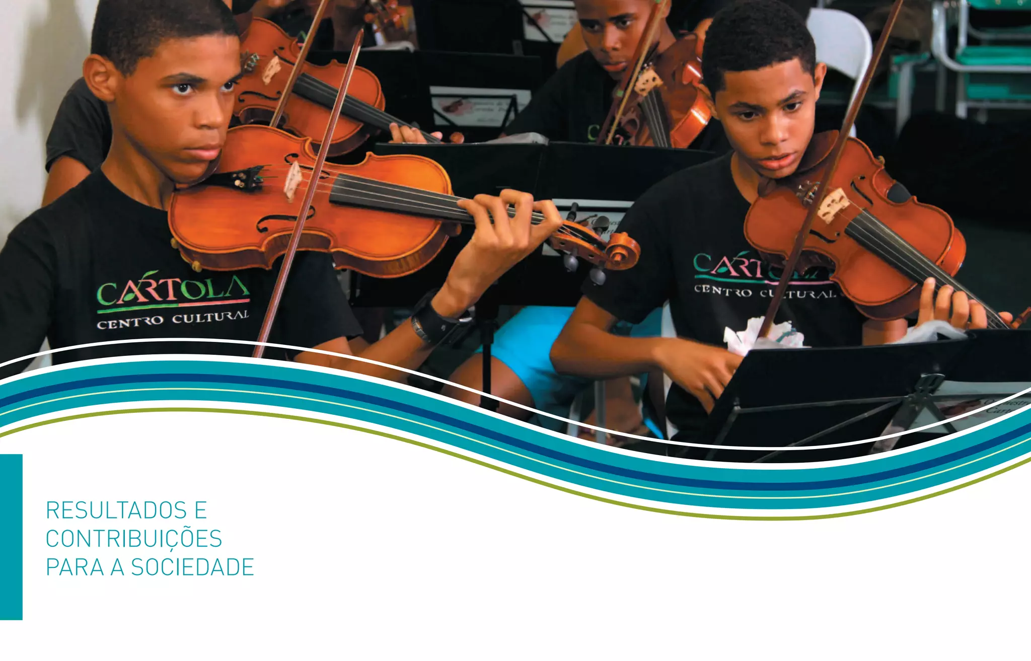 resultados e
contribuições
para a sociedade
 