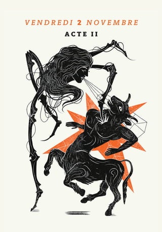 V E N D R E D I 2 N O V E M B R E
A C T E I I
 