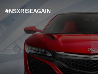 #NSXRISEAGAIN
 