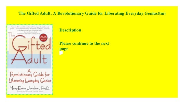 The Gifted Adult A Revolutionary Guide For Liberating - 