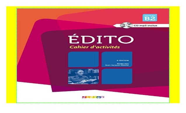 Édito: Niveau B2 - Cahier d'activités (Book & CD) 2018 pdf$@@