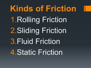 392916560-Frictional-Force-Kinds-of-Forces-GRADE-6.pptx