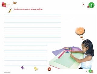 12
Semana 1, Actividad 2
12
Escribe tu nombre con la letra que preﬁeras.
1
 