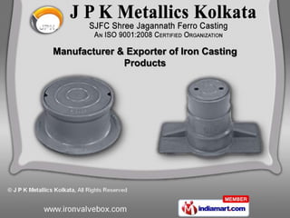 Manufacturer & Exporter of Iron Casting
              Products
 