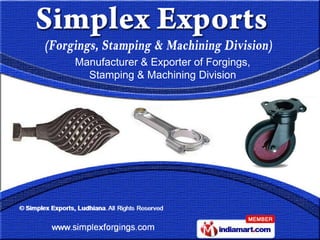 Manufacturer & Exporter of Forgings,
  Stamping & Machining Division
 