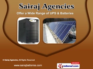 Offer a Wide Range of UPS & Batteries
 