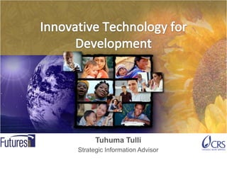 Tuhuma Tulli
Strategic Information Advisor
 