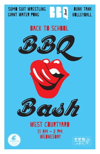 Back to school
11 am - 2 pm
wednesday
west courtyard
giant water pong
sumo suit wrestling
volleyballbbq dunk tank
 