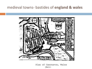 medieval towns- bastides of england & wales
 