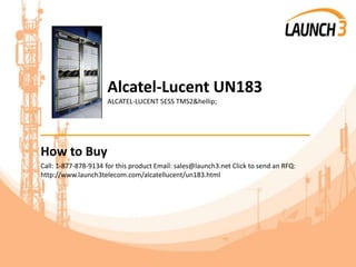 Alcatel-Lucent UN183
ALCATEL-LUCENT 5ESS TMS2&hellip;
_______________________________________
How to Buy
Call: 1-877-878-9134 for this product Email: sales@launch3.net Click to send an RFQ:
http://www.launch3telecom.com/alcatellucent/un183.html
 