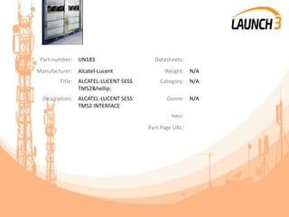 Part number: UN183 Datasheets:
Manufacturer: Alcatel-Lucent Weight: N/A
Title: ALCATEL-LUCENT 5ESS
TMS2&hellip;
Category: N/A
Description: ALCATEL-LUCENT 5ESS
TMS2 INTERFACE
Genre: N/A
Heci:
Part Page URL:
 