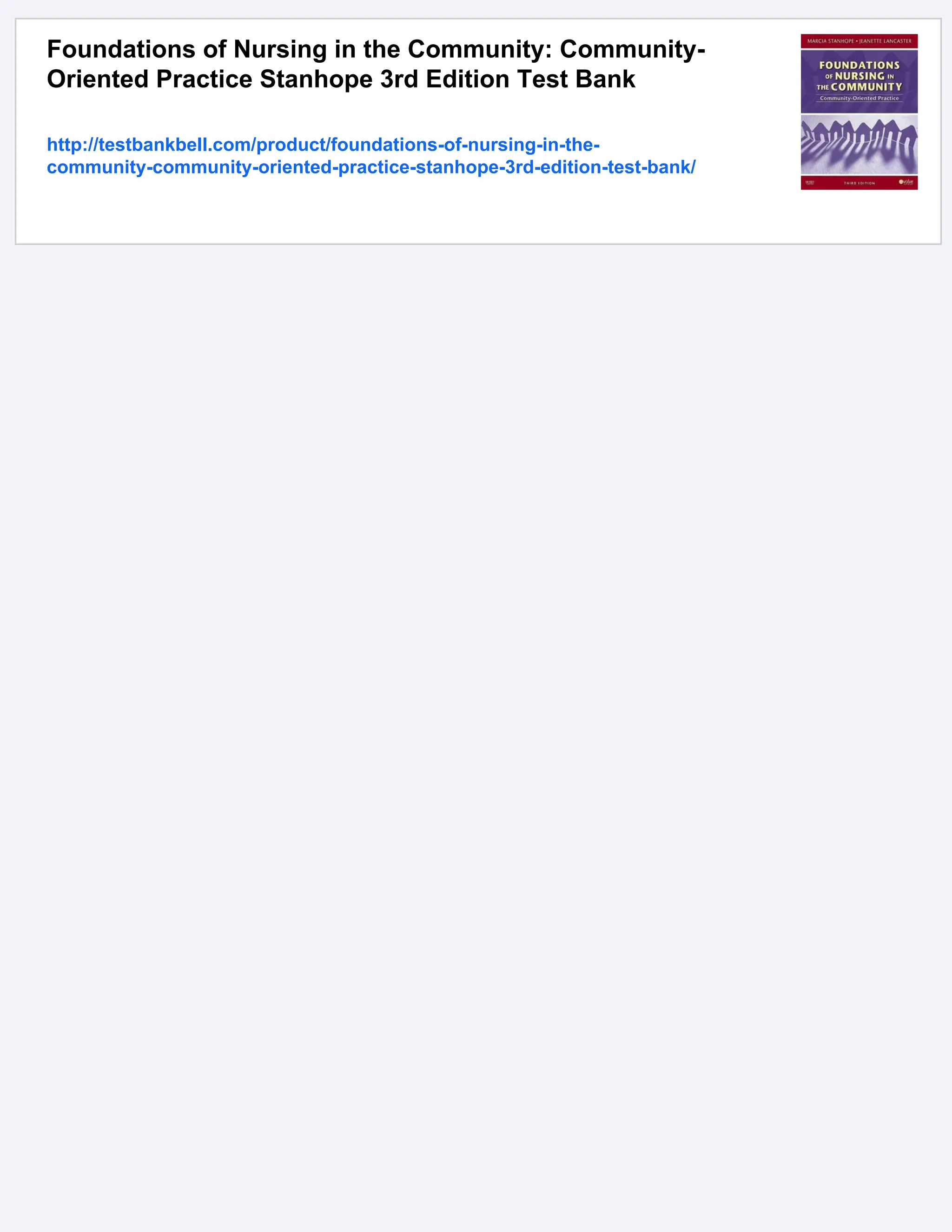 Foundations of Nursing in the Community: Community-
Oriented Practice Stanhope 3rd Edition Test Bank
http://testbankbell.com/product/foundations-of-nursing-in-the-
community-community-oriented-practice-stanhope-3rd-edition-test-bank/
 