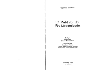 39563255 bauman-zygmunt-o-mal-estar-da-pos-modernidade