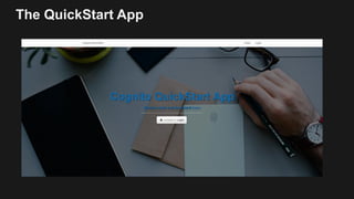 The QuickStart App
 