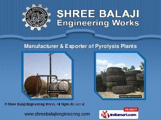 Manufacturer & Exporter of Pyrolysis Plants
 