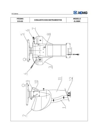10.Cabine
PÁGINA
G10-05
CONJUNTO DOS INSTRUMENTOS
MODELO
ZL30BR
 