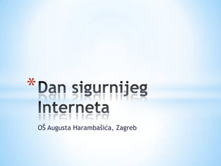 *
    OŠ Augusta Harambašića, Zagreb
 