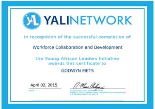 Workforce Collaboration and Development
GODWYN METS
April 02, 2015
 