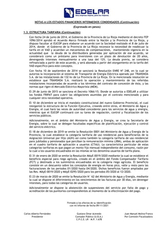 NOTAS A LOS ESTADOS FINANCIEROS INTERMEDIOS CONDENSADOS (Continuación)
(Expresado en pesos)
Firmado a los efectos de su id...