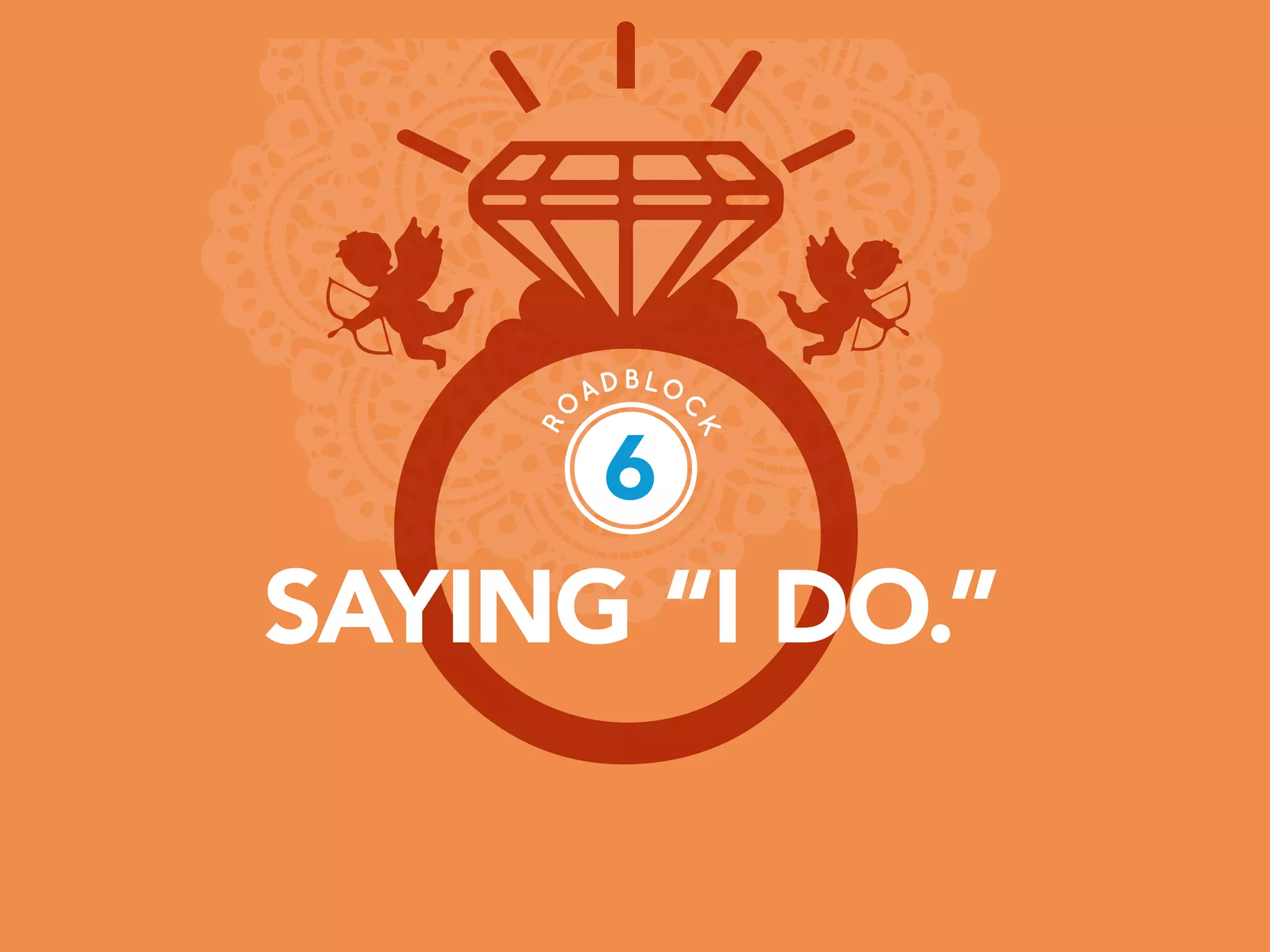 PAGE 17
SAYING “I DO.”
6
 