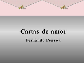 Cartas de amor Fernando Pessoa 