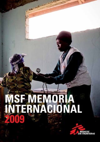 MSF MEMORIA
INTERNACIONAL
2009
 