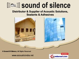 Distributor & Supplier of Acoustic Solutions,
            Sealants & Adhesives
 