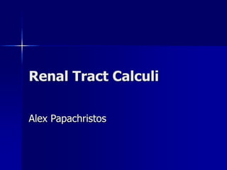 Tract Renal Calculi for Medical and Treatment