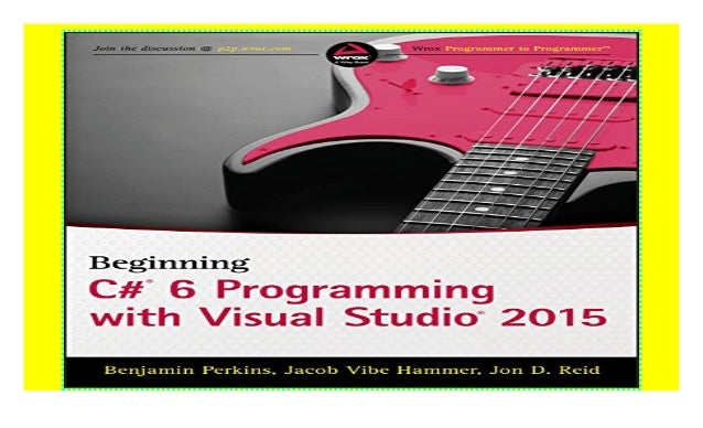 Beginning C 6 Programming With Visual Studio 15 Download
