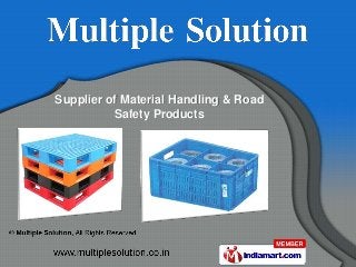 Supplier of Material Handling & Road
          Safety Products
 