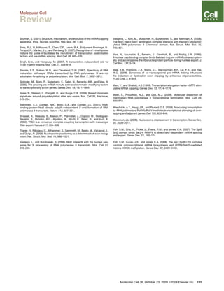 Shuman, S. (2001). Structure, mechanism, and evolution of the mRNA capping
apparatus. Prog. Nucleic Acid Res. Mol. Biol. 66, 1–40.
Sims, R.J., III, Millhouse, S., Chen, C.F., Lewis, B.A., Erdjument-Bromage, H.,
Tempst, P., Manley, J.L., and Reinberg, D. (2007). Recognition of trimethylated
histone H3 lysine 4 facilitates the recruitment of transcription postinitiation
factors and pre-mRNA splicing. Mol. Cell 28, 665–676.
Singh, B.N., and Hampsey, M. (2007). A transcription-independent role for
TFIIB in gene looping. Mol. Cell 27, 806–816.
Sisodia, S.S., Sollner, W.B., and Cleveland, D.W. (1987). Speciﬁcity of RNA
maturation pathways: RNAs transcribed by RNA polymerase III are not
substrates for splicing or polyadenylation. Mol. Cell. Biol. 7, 3602–3612.
Sjolinder, M., Bjork, P., Soderberg, E., Sabri, N., Farrants, A.K., and Visa, N.
(2005). The growing pre-mRNA recruits actin and chromatin-modifying factors
to transcriptionally active genes. Genes Dev. 19, 1871–1884.
Spies, N., Nielsen, C., Padgett, R., and Burge, C.B. (2009). Biased chromatin
signatures around polyadenylation sites and exons. Mol. Cell 36, this issue,
245–254.
Steinmetz, E.J., Conrad, N.K., Brow, D.A., and Corden, J.L. (2001). RNA-
binding protein Nrd1 directs poly(A)-independent 30
-end formation of RNA
polymerase II transcripts. Nature 413, 327–331.
Strasser, K., Masuda, S., Mason, P., Pfannstiel, J., Oppizzi, M., Rodriguez-
Navarro, S., Rondon, A.G., Aguilera, A., Struhl, K., Reed, R., and Hurt, E.
(2002). TREX is a conserved complex coupling transcription with messenger
RNA export. Nature 417, 304–308.
Tilgner, H., Nikolaou, C., Althammer, S., Sammeth, M., Beato, M., Valcarcel, J.,
and Guigo, R. (2009). Nucleosome positioning as a determinant of exon recog-
nition. Nat. Struct. Mol. Biol. 16, 996–1001.
Vasiljeva, L., and Buratowski, S. (2006). Nrd1 interacts with the nuclear exo-
some for 30
processing of RNA polymerase II transcripts. Mol. Cell 21,
239–248.
Vasiljeva, L., Kim, M., Mutschler, H., Buratowski, S., and Meinhart, A. (2008).
The Nrd1-Nab3-Sen1 termination complex interacts with the Ser5-phosphor-
ylated RNA polymerase II C-terminal domain. Nat. Struct. Mol. Biol. 15,
795–804.
Visa, N., Izaurralde, E., Ferreira, J., Daneholt, B., and Mattaj, I.W. (1996).
A nuclear cap-binding complex binds Balbiani ring pre-mRNA cotranscription-
ally and accompanies the ribonucleoprotein particle during nuclear export. J.
Cell Biol. 133, 5–14.
Wee, K.B., Pramono, Z.A., Wang, J.L., MacDorman, K.F., Lai, P.S., and Yee,
W.C. (2008). Dynamics of co-transcriptional pre-mRNA folding inﬂuences
the induction of dystrophin exon skipping by antisense oligonucleotides.
PLoS ONE 3, e1844.
Wen, Y., and Shatkin, A.J. (1999). Transcription elongation factor hSPT5 stim-
ulates mRNA capping. Genes Dev. 13, 1774–1779.
West, S., Proudfoot, N.J., and Dye, M.J. (2008). Molecular dissection of
mammalian RNA polymerase II transcriptional termination. Mol. Cell 29,
600–610.
Wierzbicki, A.T., Haag, J.R., and Pikaard, C.S. (2008). Noncoding transcription
by RNA polymerase Pol IVb/Pol V mediates transcriptional silencing of over-
lapping and adjacent genes. Cell 135, 635–648.
Workman, J.L. (2006). Nucleosome displacement in transcription. Genes Dev.
20, 2009–2017.
Yoh, S.M., Cho, H., Pickle, L., Evans, R.M., and Jones, K.A. (2007). The Spt6
SH2 domain binds Ser2-P RNAPII to direct Iws1-dependent mRNA splicing
and export. Genes Dev. 21, 160–174.
Yoh, S.M., Lucas, J.S., and Jones, K.A. (2008). The Iws1:Spt6:CTD complex
controls cotranscriptional mRNA biosynthesis and HYPB/Setd2-mediated
histone H3K36 methylation. Genes Dev. 22, 3422–3434.
Molecular Cell 36, October 23, 2009 ª2009 Elsevier Inc. 191
Molecular Cell
Review
 
