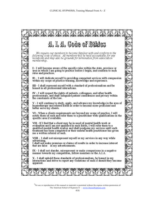 CLINICAL HYPNOSIS, Training Manual From A - Z




#
    No use or reproduction of this manual or materials is permitted without the express written permission of:
                     The American School of Hypnosis  - www.ChooseHypnosis.com
                                                      416
 