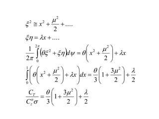  
2
2
3
1
3
2
2
3
1
3
2
2
2
1
....
....
2
2
2
1
0
2
2
2
2
2
0
2
2
2
2


















































































z
T
C
C
dx
x
x
x
x
d
x
x
 