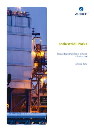 Industrial Parks
Risks and opportunities of a shared
infrastructure
January 2013
 
