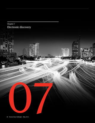 38 Norton Rose Fulbright – May 2015
Chapter 7
Electronic discovery
07
 