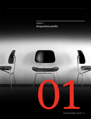 Norton Rose Fulbright – May 2015 05
01
Chapter 1
Respondent profile
 
