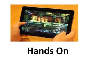 Hands On
 